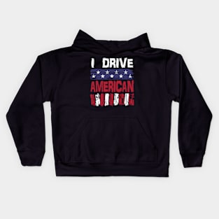 I drive American Kids Hoodie